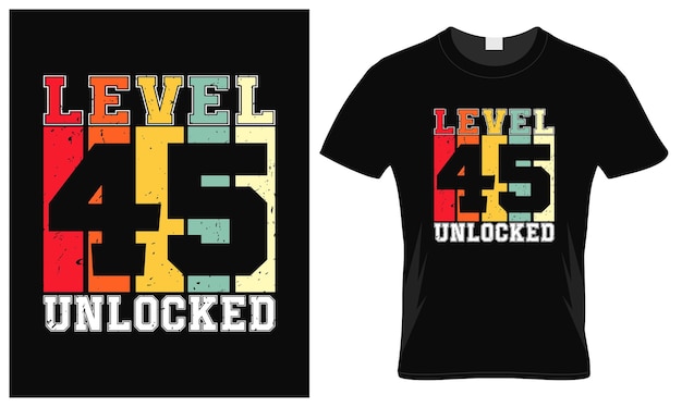 Level 45 unlocked. gaming typography t-shirt design template