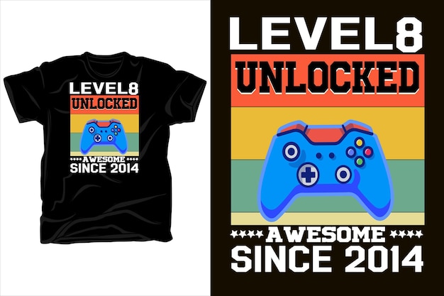 Level 8 Unlocked Awesome Since 2014