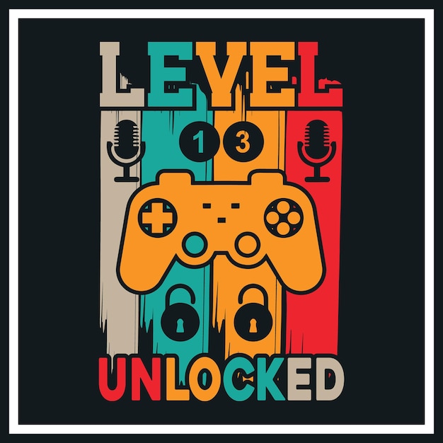 Level  unlocked gaming t shirt design premium vector