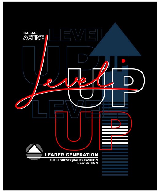 Level up Quotes belettering en gemotiveerd typografieontwerp in vectorillustratie tshirt en andere