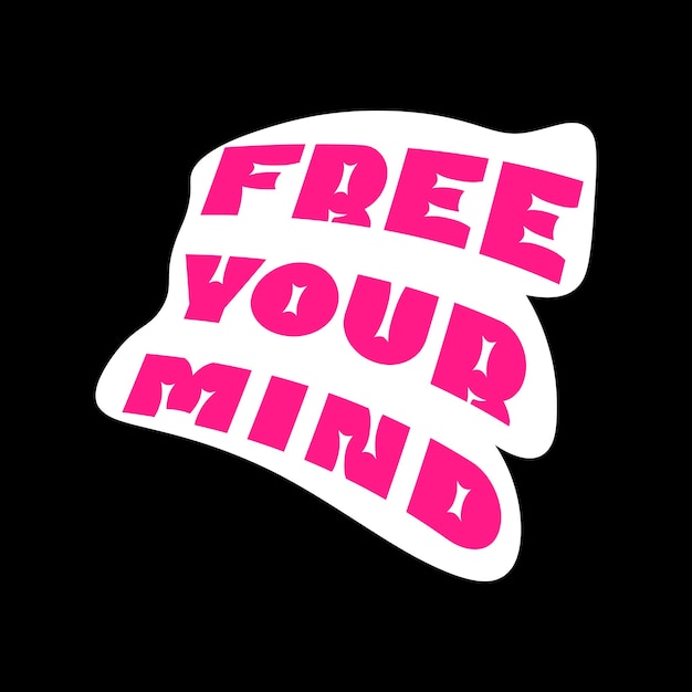 LGBTQIA sticker. Pink, Curvy Phrase Free Your Mind. Vector illustration