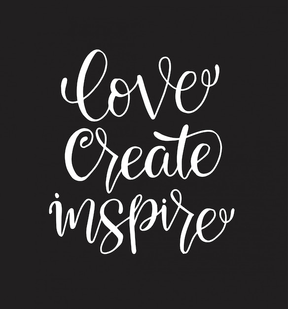 Liefde creëren inspireren - hand belettering inscriptie, motivatie en inspiratie positief citaat