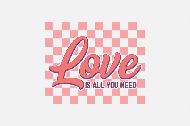 Liefde is alles wat je nodig hebt SVG Valentine Day Typography T Shirt Design