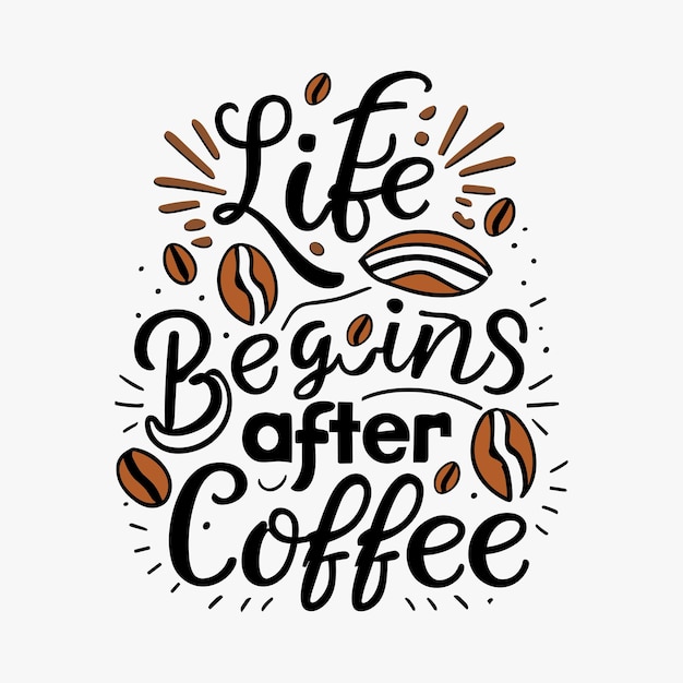 Vettore la vita inizia dopo il caffè tipografia t-shirt design o lettering adesivo caffè generativo ai