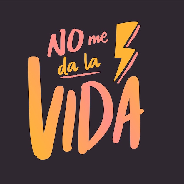 Life does not give me Spanish lettering funny phrase lightning icon electricity