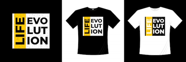 life evolution typography t-shirt design