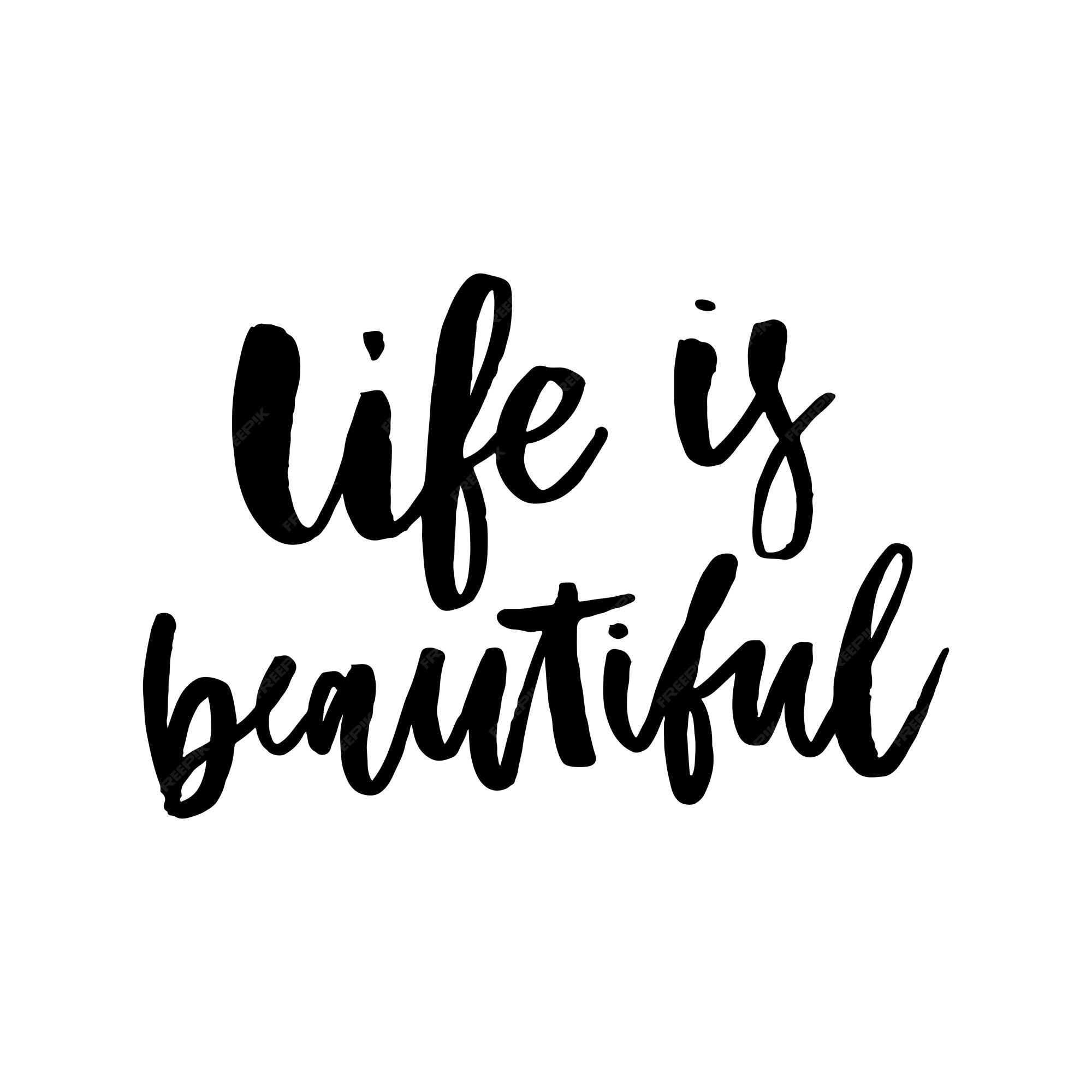 Premium Vector | Life is beautiful, hand writing lettering calligraphy