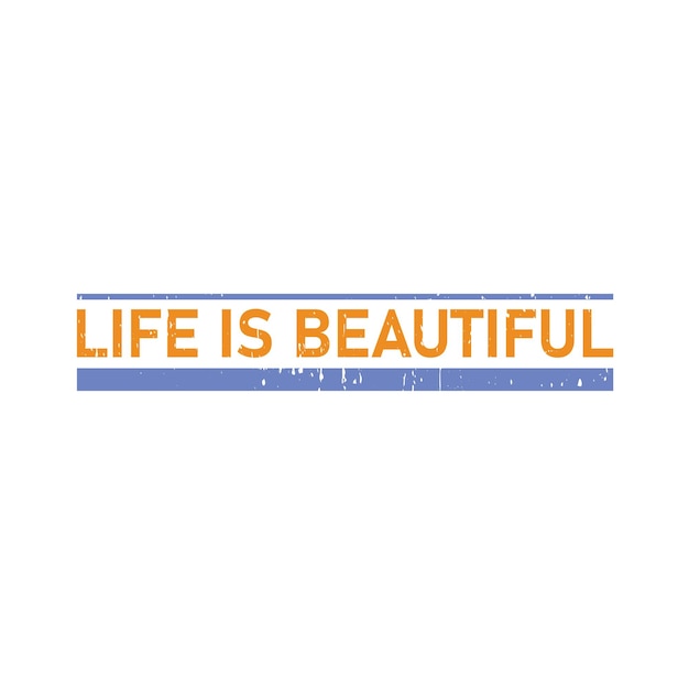Life is beautiful typography graphic tshirt print Ready premium vector