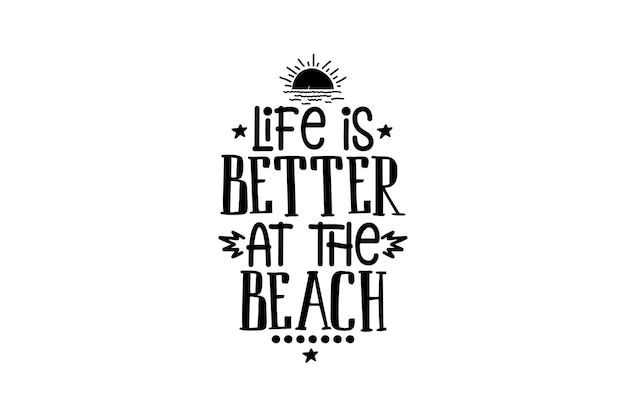 Life is Better at the Beach 벡터 파일