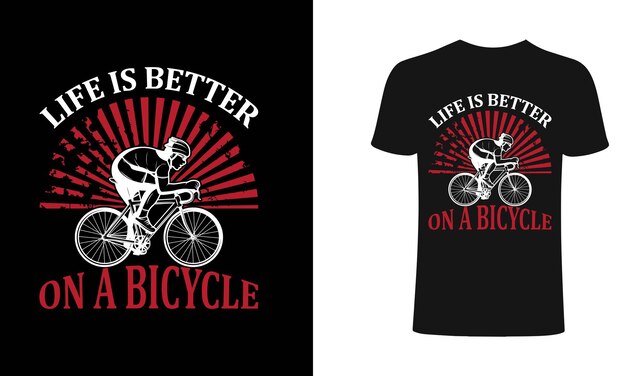 life is better on a bicycle t shirt design