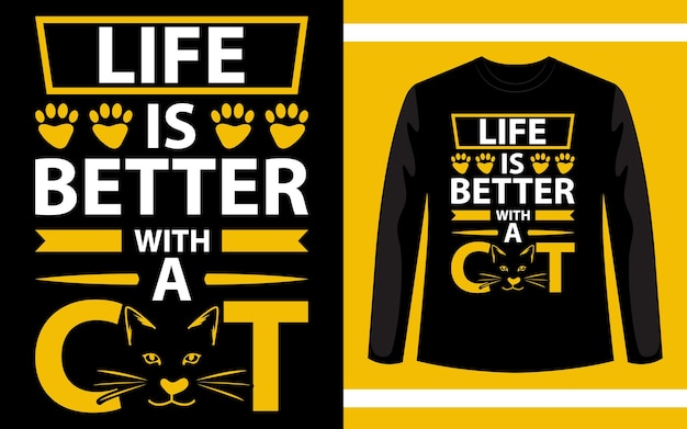 Life Is Better With A Cat TShirt Design Template