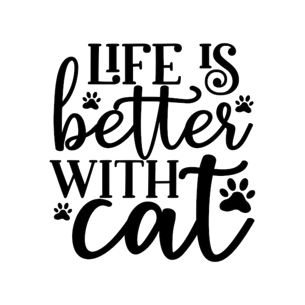 life is better with cat