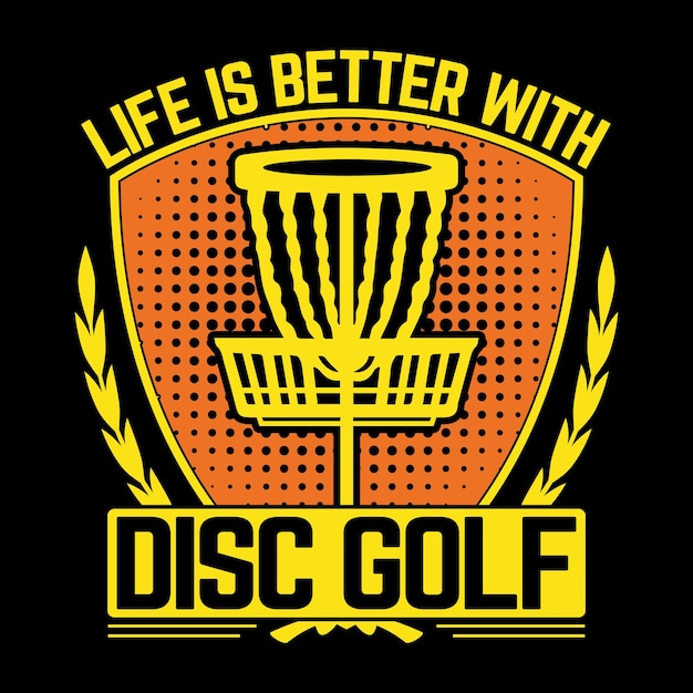 Жизнь лучше с диском гольфа дизайн футболки творческая векторная иллюстрация