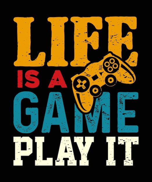 Life is a Game Play it - Gaming Quotes Typography T-shirt Design Stock  Vector - Illustration of digital, typography: 239220743