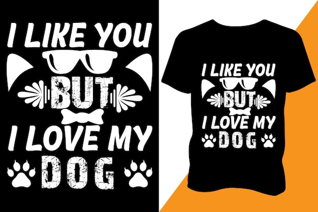 Life is great dogs make it better Tshirt design apparel typography latest design trendy design