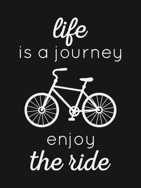 Life is a journey enjoy the ride