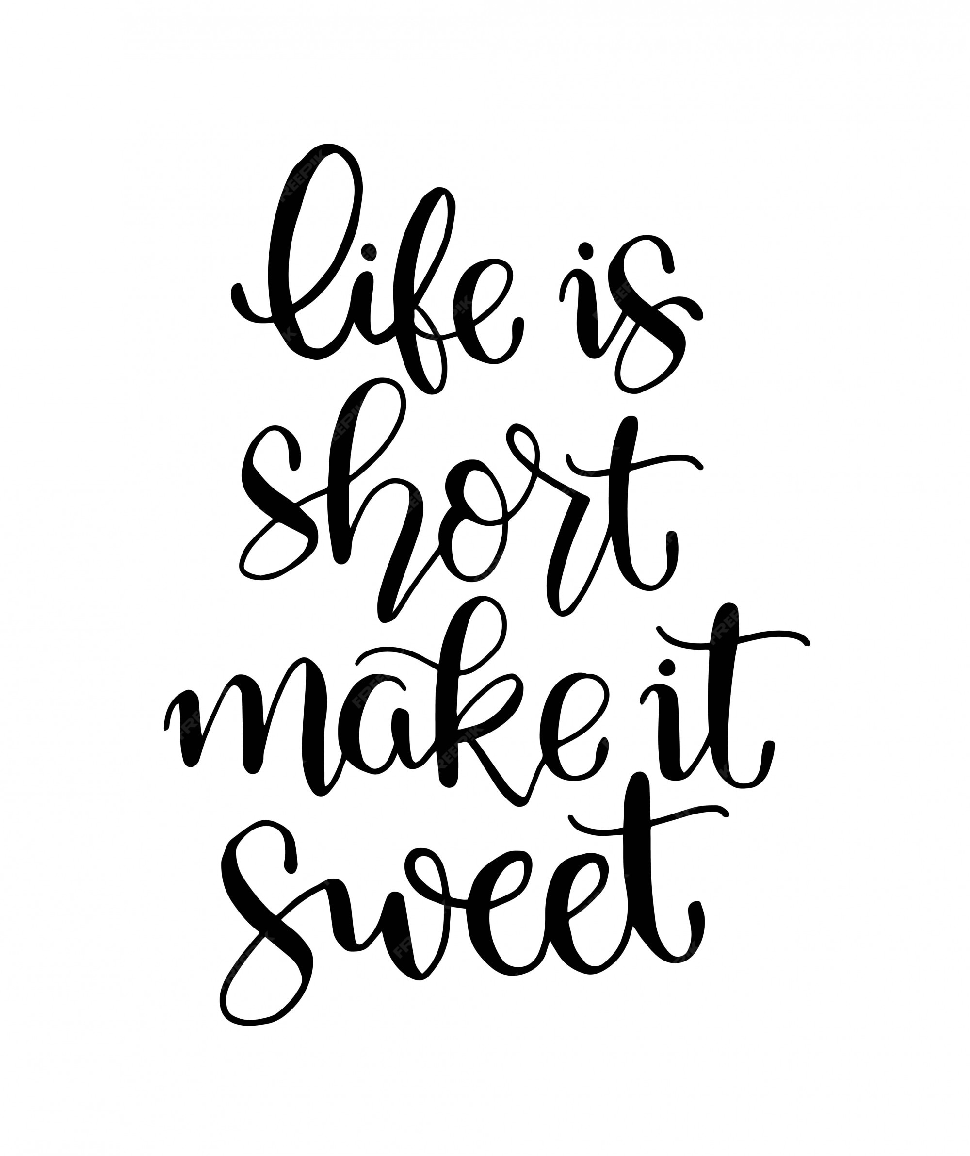 Premium Vector Life Is Short Make It Sweet Hand Lettering