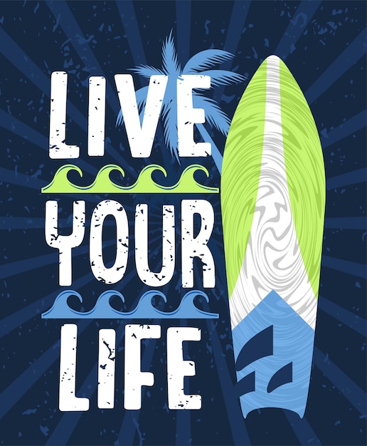 Life your life typography with surfboard poster concepts