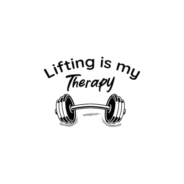 Lifting is my therapy t shirt design