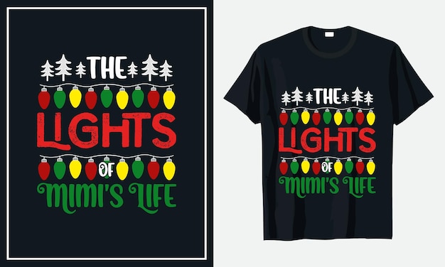 the Lights Of Mimi's Life Christmas T-shirt design