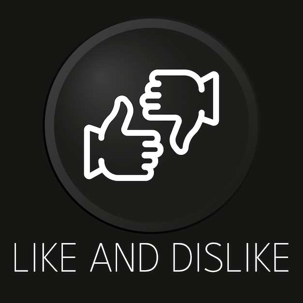 Like and dislike minimal vector line icon on 3D button isolated on black background Premium Vector