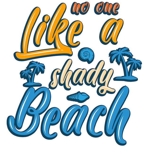 Vector like a shady beach summer tshirt design