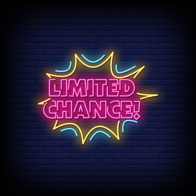 Limited chance neon signs style text