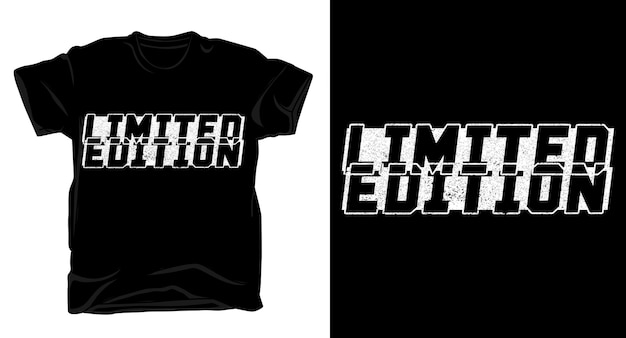 Limited edition tshirt design