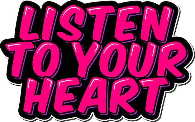 Listen to Your Heart