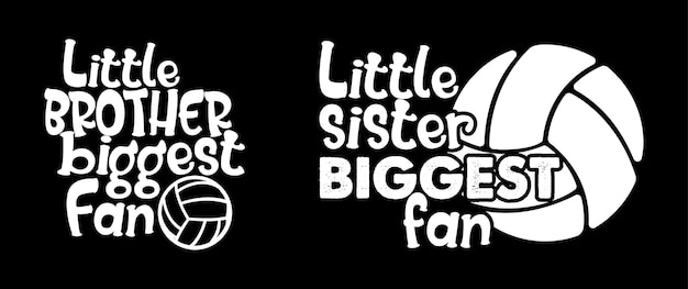Little Brother Biggest Fan Little Sister Biggest Fan Volleybal T shirt Design