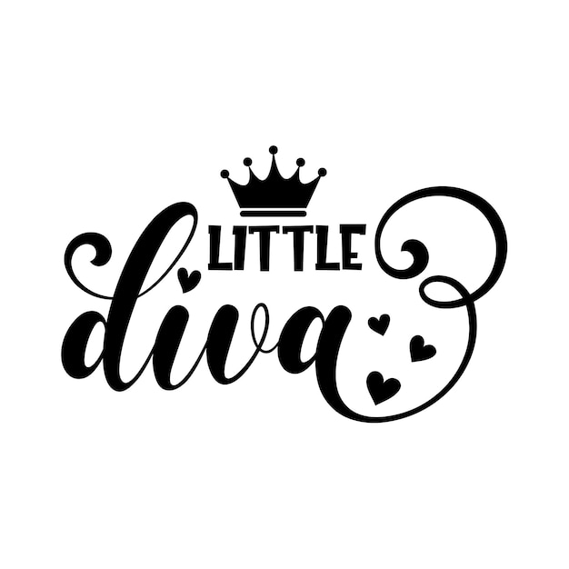 Vector little diva inspirational slogan inscription vector quotes illustration for prints on tshirts