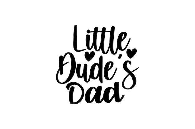 Little Dude's Dad vector file