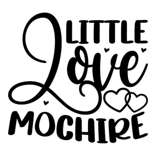 Little love mochire lettering design per banner di saluto mouse pads prints cards and posters mu