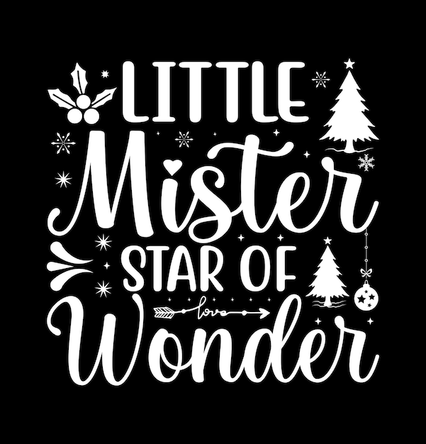 Vector little mister star of wonder merry christmas lettering