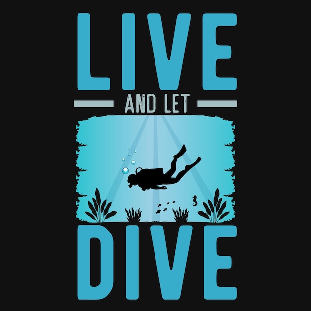 Вектор Дизайн футболки для подводного плавания с аквалангом «живи и дай нырять»