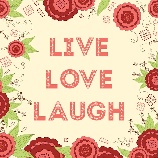 Live laugh love hand lettered words on the beautiful bright red meadow flowers background