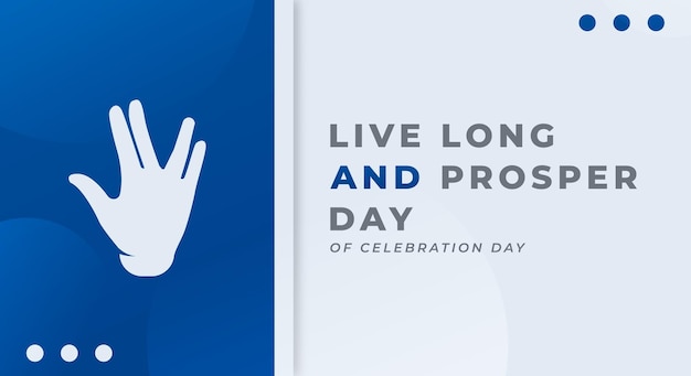 Vector live long and prosper day celebration vector design illustration for background poster banner ads