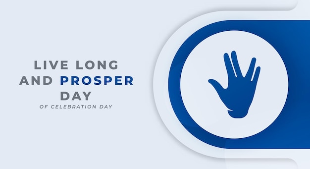 Vector live long and prosper day celebration vector design illustration for background poster banner ads