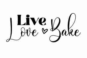 Vector live love bake