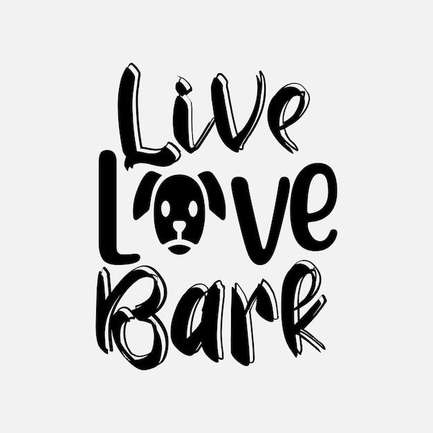 Live love bark svg beste typografie t-shirtontwerp premium vector