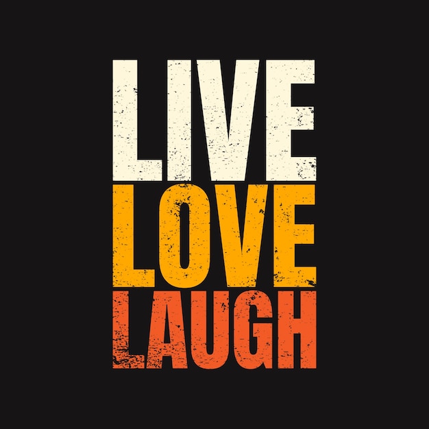 Live love laugh lettering for t shirt