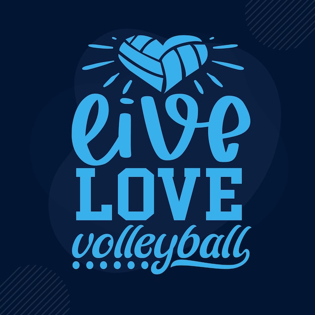 Vector live love volleyball typography premium vector design quote template