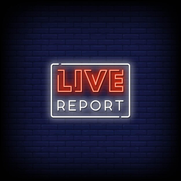 Live report neon signs style text vector