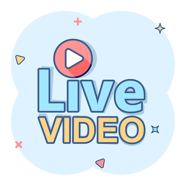 Vector live video icon in comic style streaming tv vector cartoon illustration on white isolated background broadcast business concept splash effect