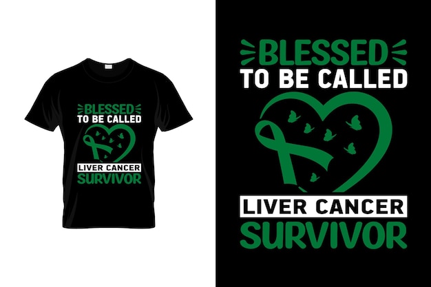 Liver cancer TShirt Design or Liver cancer poster Design Liver cancer Quotes Liver cancer Ty