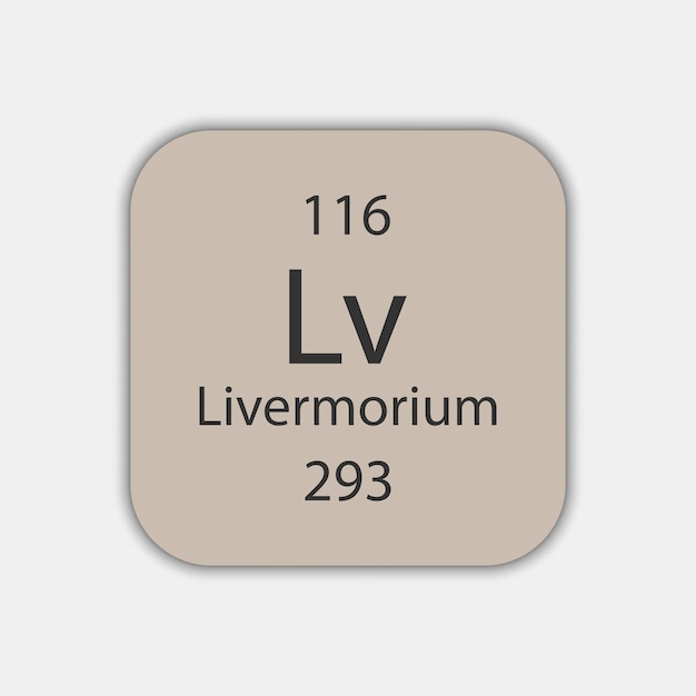 Livermorium symbol Chemical element of the periodic table Vector illustration