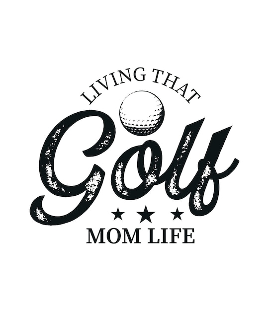 Livin that golf mom life ゴルフボール ホールインワン コーチ svg ママ svg カットファイル デザイン ゴルフシャツ