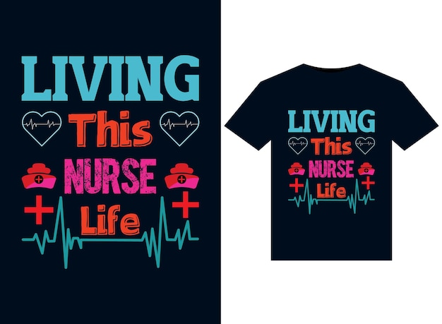 Living This Nurse Life illustrations for printready TShirts design