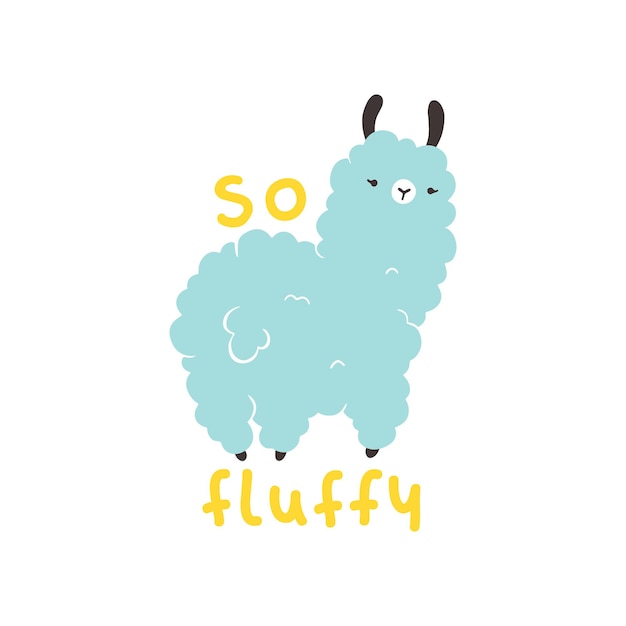 Llama with lettering. so fluffy. cartoon character in simple hand drawn scandinavian style. vector isolate on a white background. ideal for nursery, card, poster.