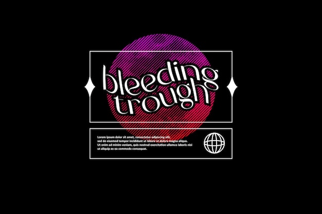 A logo for a band called bleeding trough.